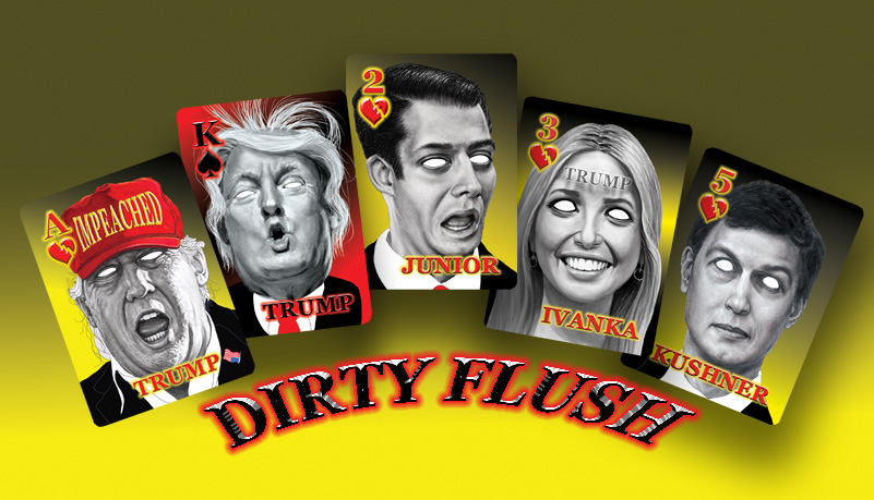 Trumps Raw Deal Dirty Flush
